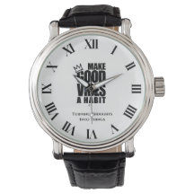 FAITES DE GOOD VIBES UN HABIT | Montre classique