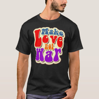Faites l'amour pas la guerre T-shirt classique