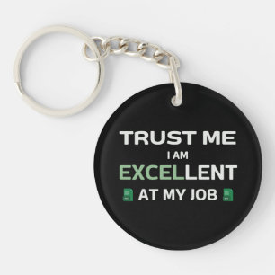 Faites-moi confiance, je suis Excellent à mon trav