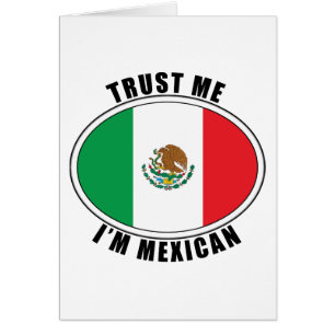 Faites-moi confiance je suis mexicain