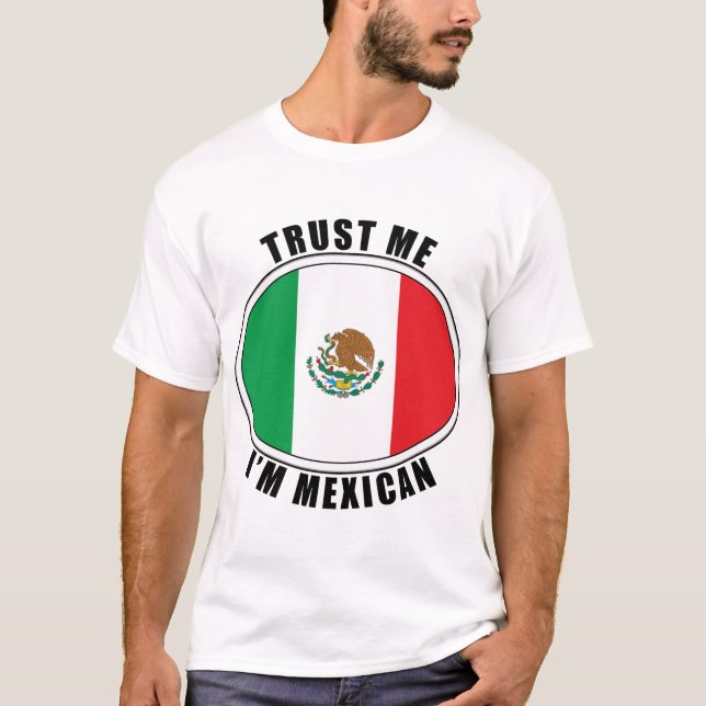 Faites-moi confiance je suis T-shirt mexicain (Devant)