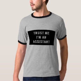 Faites-moi confiance je suis un T-shirt auxiliaire