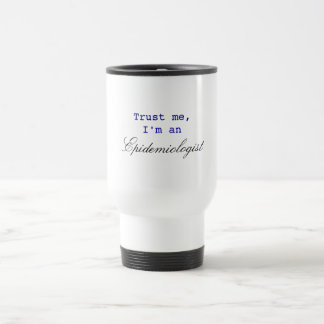 Faites-moi confiance, je suis une tasse