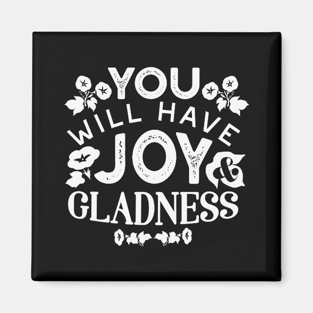 Faith and Happiness – Joy and Gladness Quotes Magnet (Vorne)