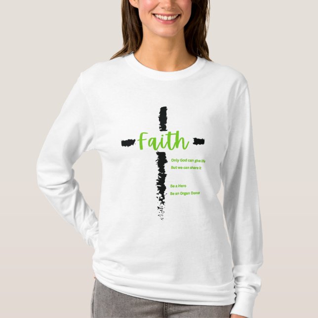 Faith and Organ Donation  T-Shirt (Vorderseite)