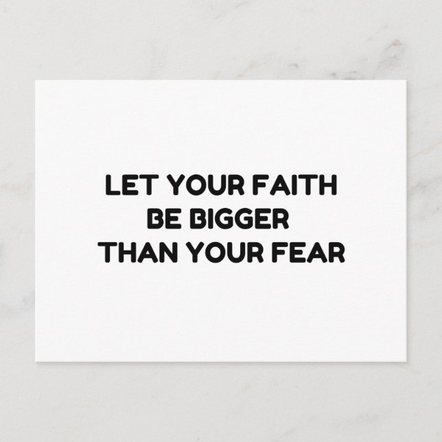 Faith Bigger als Fear Postkarte (Vorderseite)