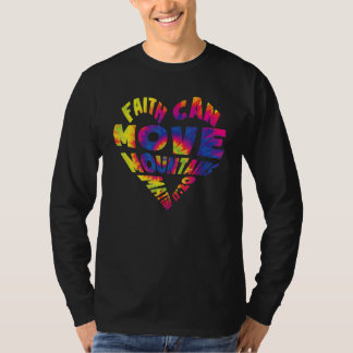 Faith Can Move Mountain Gefärbte Krawatte Bible Ve T-Shirt