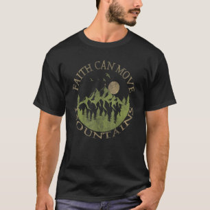 Faith Can Move Mountains Jesus Christian Bible T-Shirt