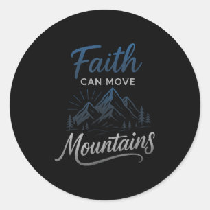 Faith Can Move Mountains - Motivierend Christlich Runder Aufkleber