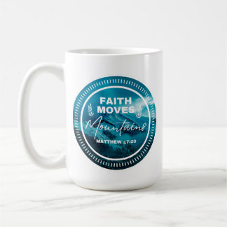 Faith can moves mountains kaffeetasse