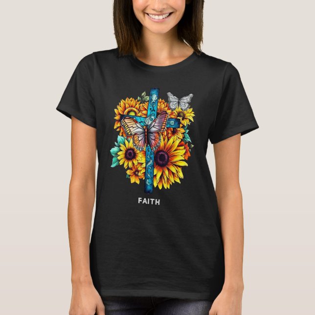 Faith Cross Sunflowers Schmetterlinge Christlich T-Shirt (Vorderseite)