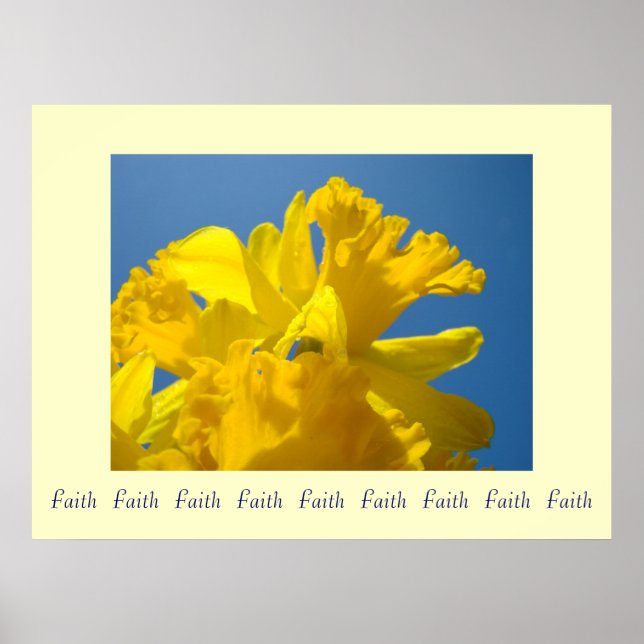 Faith Faith Faith Art druckt Spring Daffodien Poster (Vorne)