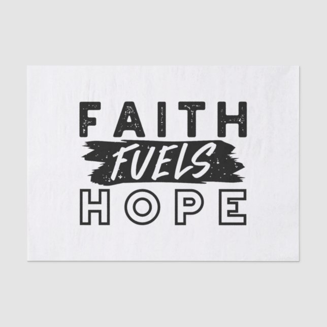 Faith Fuels Hope Quote – Uplifting Christian Art Seidenpapier (Vorderseite)