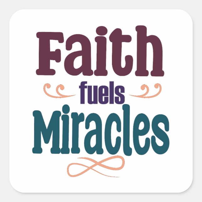 Faith Fuels Miracles Square Sticker (Vorderseite)
