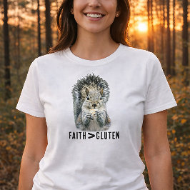 Faith Greater Than Gluten Funny Christian Squirrel T-Shirt