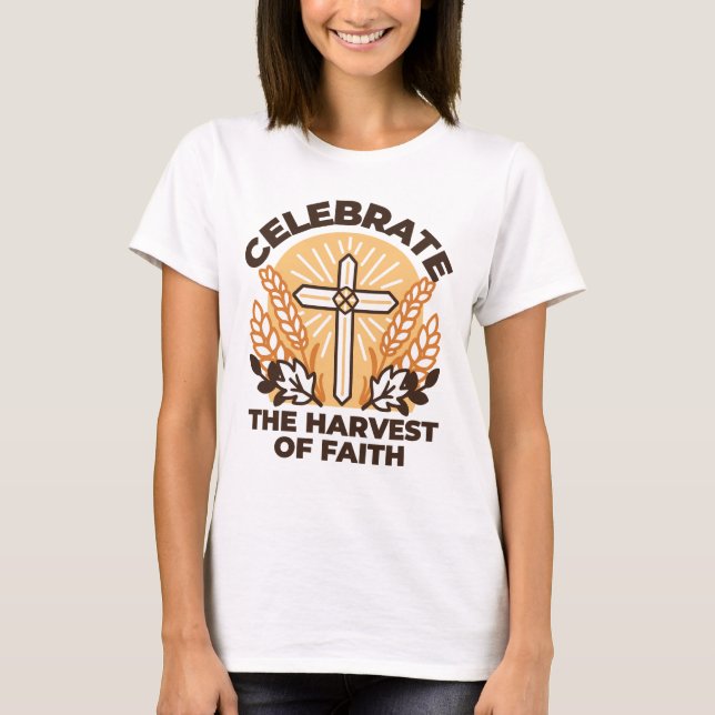 Faith Harvest Celebration - Inspiration Art T-Shirt (Vorderseite)