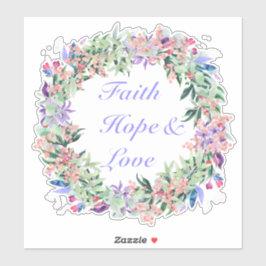 Faith Hope and Liebe Floral Wreath Sticker