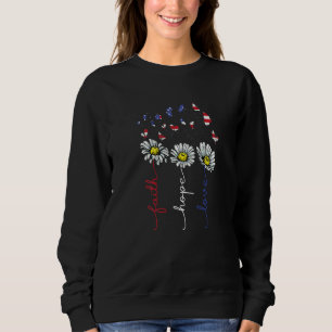 Faith Hope Liebe 4. Juli Daisy Blume Schmetterling Sweatshirt