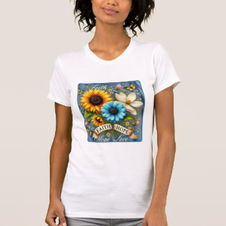 Faith, Hope & Liebe - American Wildblume Edition T-Shirt