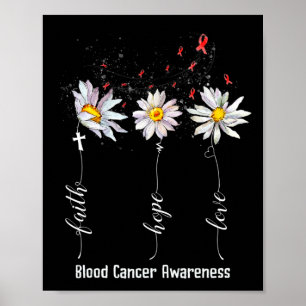 Faith Hope Liebe Bluterkrankungen Bewusstsein Blum Poster