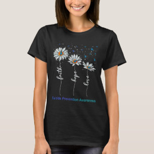Faith Hope Liebe Daisy Suicide Prevention Awarenes T-Shirt