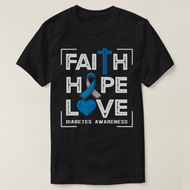Faith Hope Liebe Diabetes Bewusstsein T-Shirt (Design vorne)