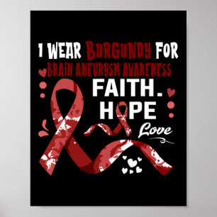 Faith Hope Liebe Ich trage Burgund für Gehirnaneur Poster