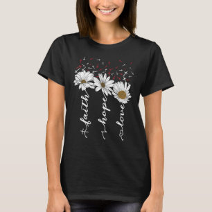Faith Hope Liebe Jesus Blume Gott Religiöse T-Shirt