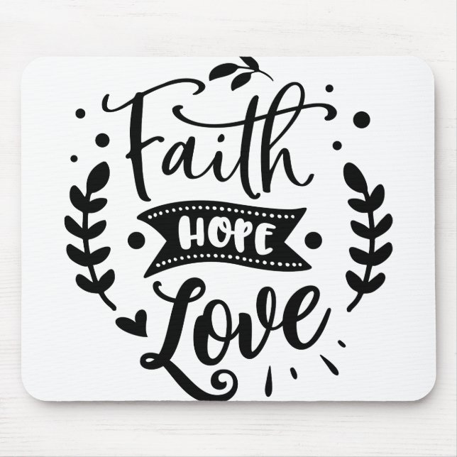 Faith Hope Liebe Mousepad (Vorne)