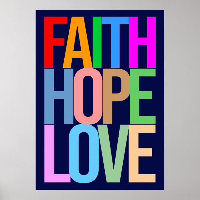 Faith Hope Liebe Positive bunt Poster (Vorne)