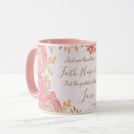 Faith Hope Liebe Scripting Floral Pink Gold Rose Tasse