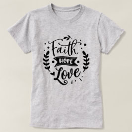 Faith Hope Liebe T-Shirt