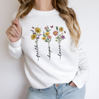 Faith Hope Love Christian Sweatshirt Fleurs