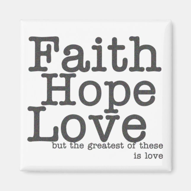 Faith Hope Love Magnet (Devant)