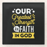 Faith in God – Our Greatest Strength Quote Glasuntersetzer<br><div class="desc">Show the world where your strength comes from with this bold Christian quote design: “Our Greatest Strength is Faith in God.” Featuring vibrant yellow and white typography on a black background, this faith-filled design is perfect for believers who want to express their trust in God with confidence and style. Ideal...</div>