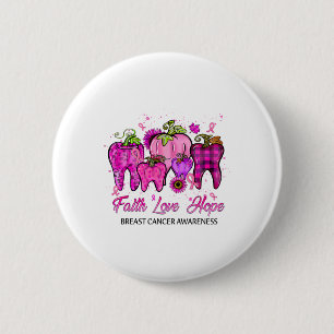 Faith Liebe Hope Breast Cancer Dental Life Teeth D Button