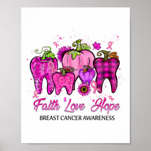 Faith Liebe Hope Breast Cancer Dental Life Teeth D Poster
