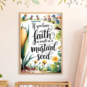 Faith like a Mustard Seed Christliches Kinderzimme Poster