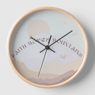 Faith Moves Mountains Wall Clock Uhr