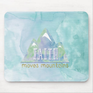 Faith Moves Mountains Wasserfarben Mousepad