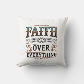 Faith Over Everything – Unbeugsames Soul-T-Shirt Kissen