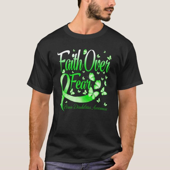 Faith Over Fear Brain Disabilities Awareness Butte T-Shirt (Vorderseite)
