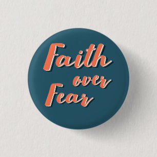 Faith over Fear Button