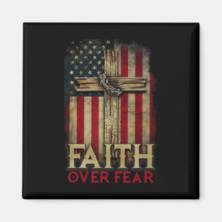 Faith Over Fear Christians Cross Usa American Flag Magnet