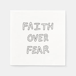 Faith over Fear Serviette