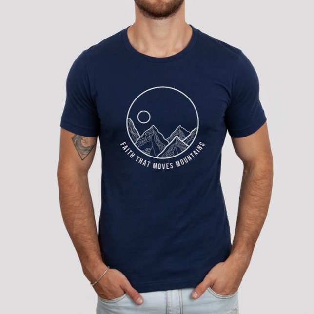 Faith that Moves Mountains Bible Verse Christian T-Shirt (Von Creator hochgeladen)