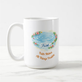 Faith Water Ripple Flowers Easter Christian Mug Kaffeetasse