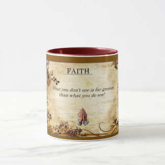 FAITH What You don't See... Mug