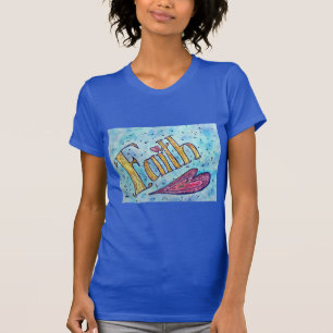 Faith Word Inspirational Custom Art T-shirts
