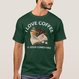 FaithFuelli Kaffee Lover Jesus zuerst dann Kaffee T-Shirt